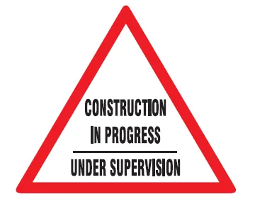 Construction in progress Class 1 Retro Reflective Road Road Sign (C29)